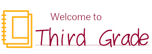 Welcome to Third Grade